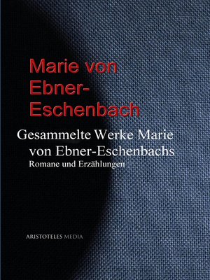 cover image of Gesammelte Werke Marie von Ebner-Eschenbachs